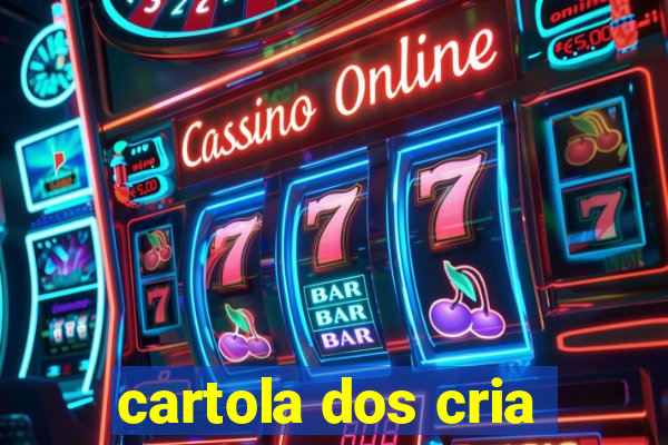 cartola dos cria